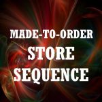 Made-to-Order Store Sequence