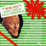 Burl Ives- A Holly Jolly Christmas