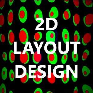 2D LAYOUT DESIGN