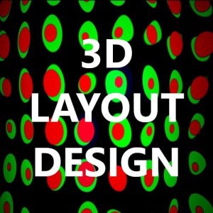 3D LAYOUT DESIGN