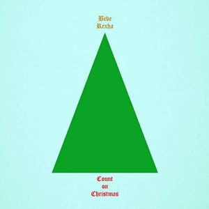 Bebe Rexha- Count On Christmas