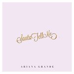 Ariana Grande: Santa Tell Me Tree