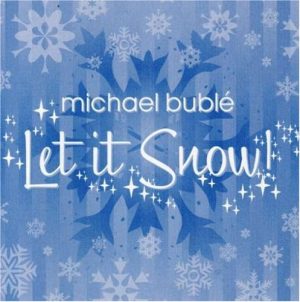 Michael Bublé- Let It Snow! Let It Snow! Let It Snow!