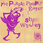 Sheb Wooley- The Purple People Eater