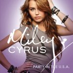 Miley Cyrus: Party in the USA