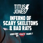 Titus Jones Mashup: Inferno of Scary Skeletons