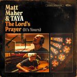 Matt Maher (Ft Taya): The Lords Prayer