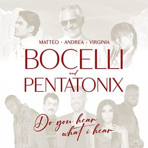 Andrea, Matteo, and Virginia Bocelli (Ft. Pentatonix): Do You Hear What I Hear