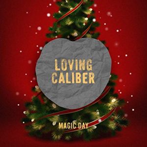Loving Caliber - Magic Day