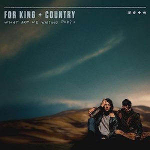 For King & Country – For God is With Us