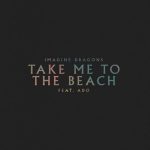 Imagine Dragons – Take Me to the Beach